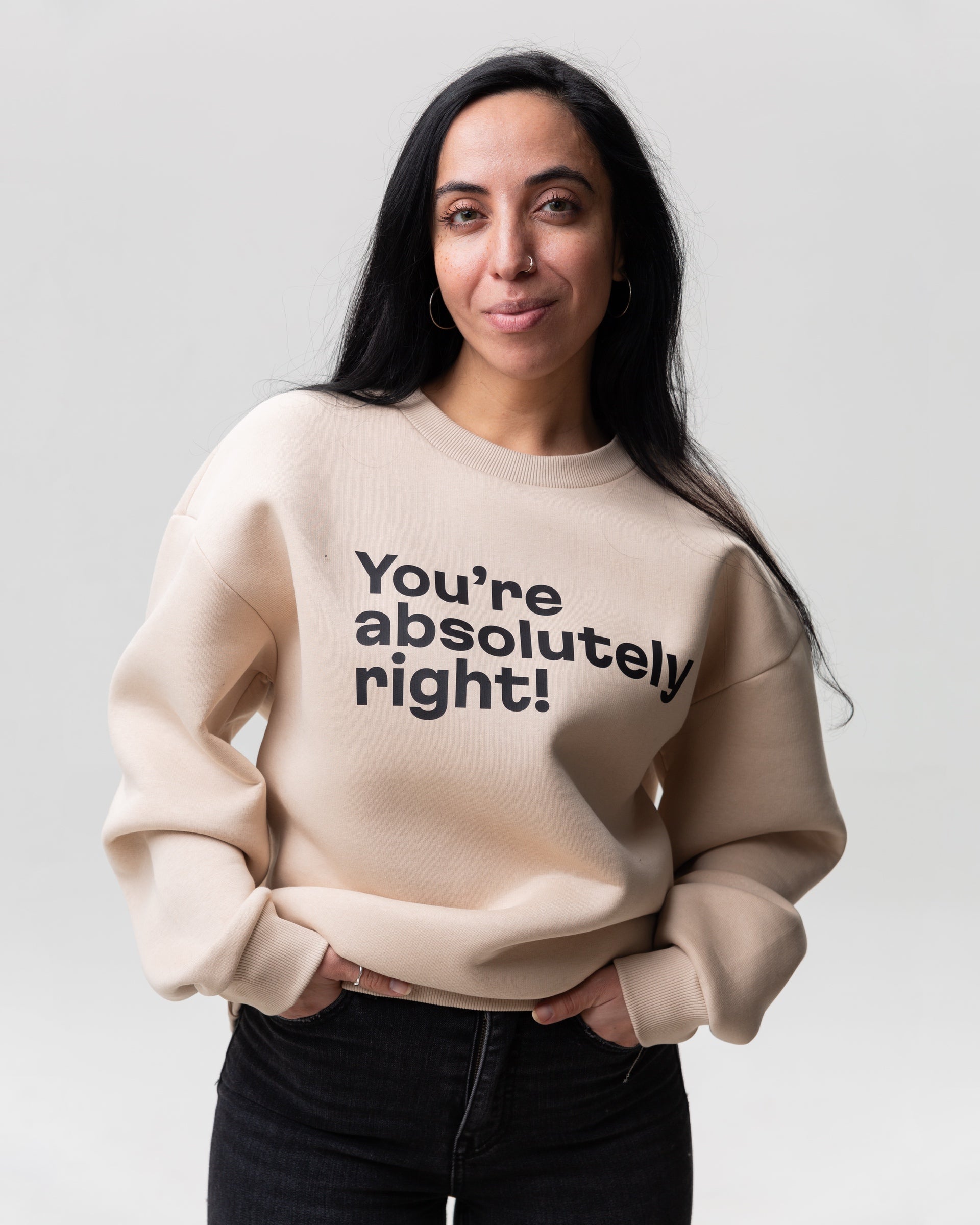 Beige sweatshirt “You are absolutely right!”
